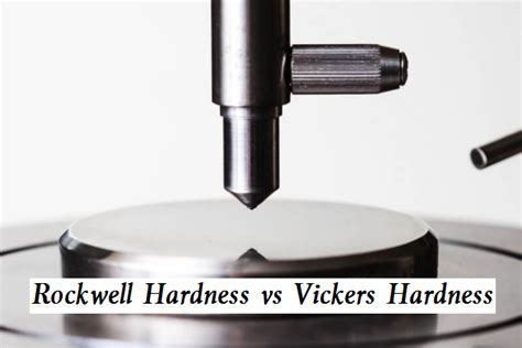 difference between brinell rockwell and vickers hardness test|hardness comparison chart.